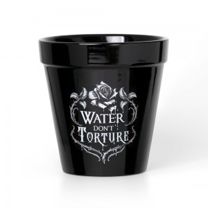 Water Dont Torture Garden Plant Pot