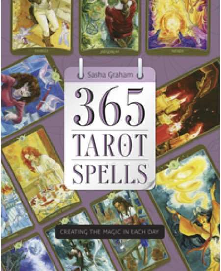 365 Tarot Spells - Creating the Magic in Each Day