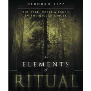 The Elements of Ritual - Air, Fire, Water & Earth in the Wiccan Circle