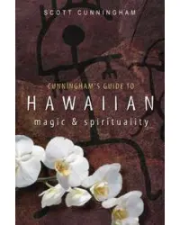 Cunningham Guide to Hawaiian Magic and Spirituality