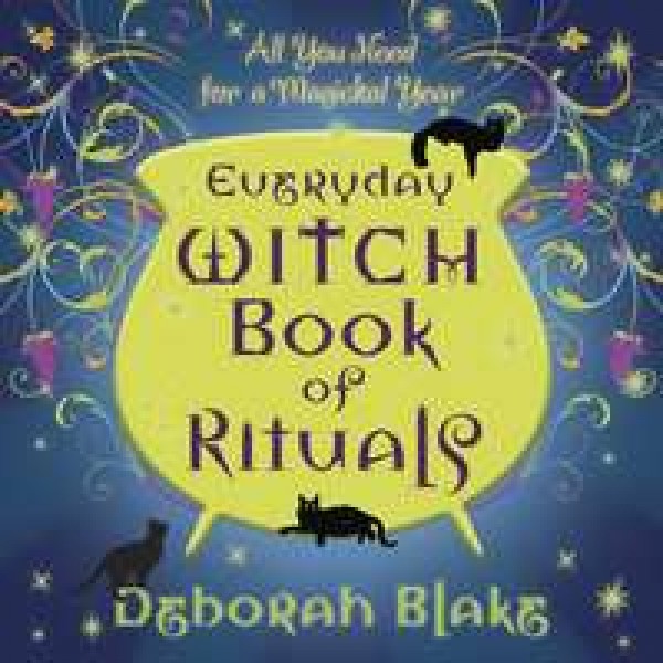 Everyday Witch Book of Rituals - All You Need for a Magickal Year