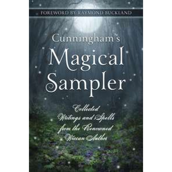 Cunningham's Magical Sampler - Collected Writings and Spells