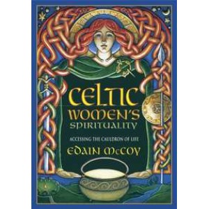 Celtic Womens Spirituality - Accessing the Cauldron of Life