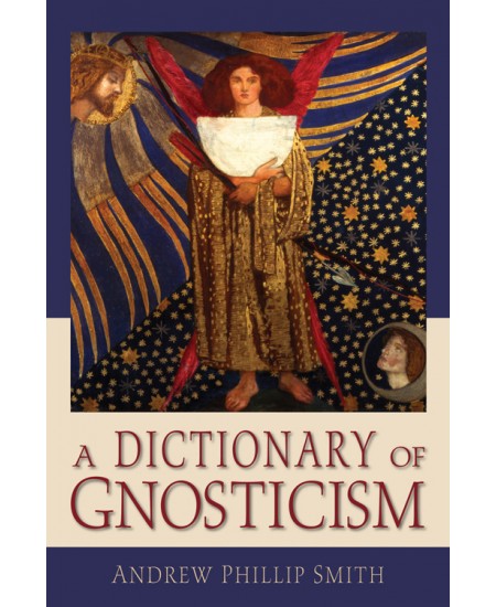 A Dictionary of Gnosticism