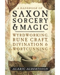 A Handbook of Saxon Sorcery & Magic