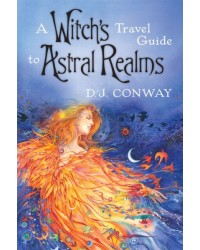 A Witch's Travel Guide to Astral Realms