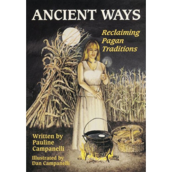 Ancient Ways - Reclaiming Pagan Traditions
