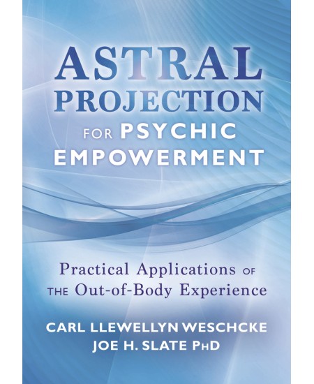 Astral Projection for Psychic Empowerment