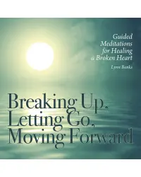 Breaking Up, Letting Go, Moving Forward CD