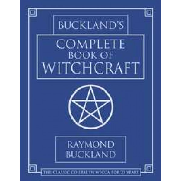 Buckland's Complete Book of Witchcraft