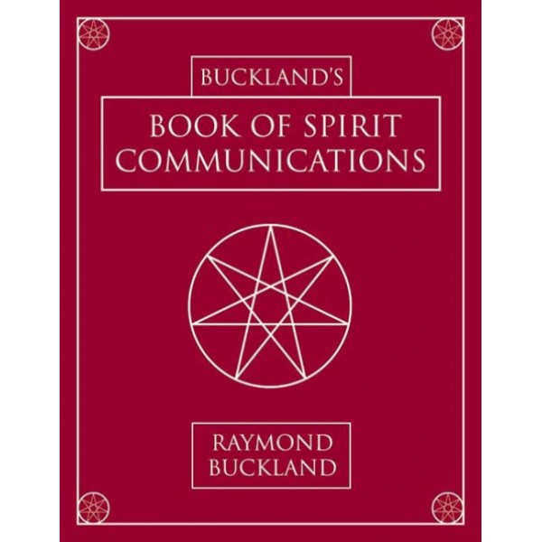 Buckland's Book of Spirit Communications