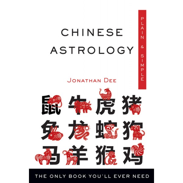 Chinese Astrology, Plain & Simple