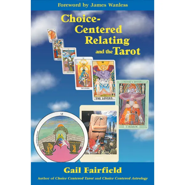Choice-Centered Relating and The Tarot