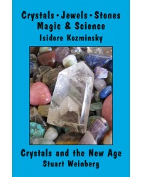 Crystals, Jewels, Stones: Magic & Science