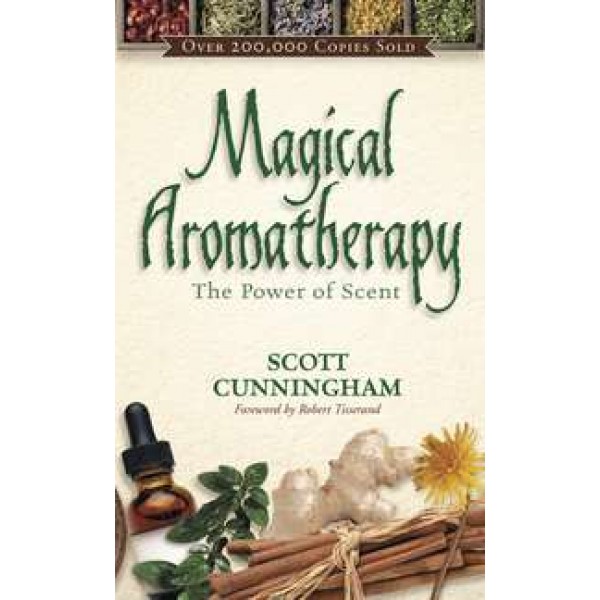 Magical Aromatherapy - The Power of Scent