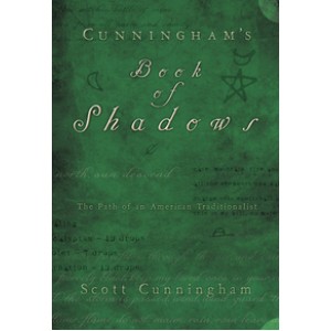 Cunningham's Book of Shadows - The Path of An American Traditionalist