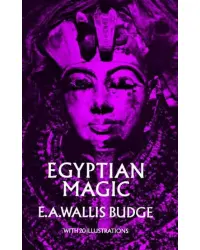 Egyptian Magic by EA Wallis Budge