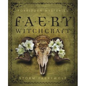 Forbidden Mysteries of Faery Witchcraft