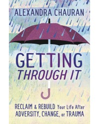 Getting Through It