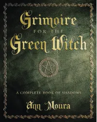 Grimoire for the Green Witch