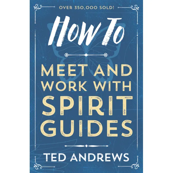 How To Meet and Work with Spirit Guides