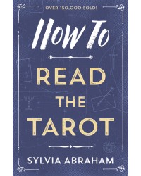 How To Read the Tarot