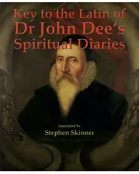 Key to the Latin of Dr John Dee's Spiritual Diaries