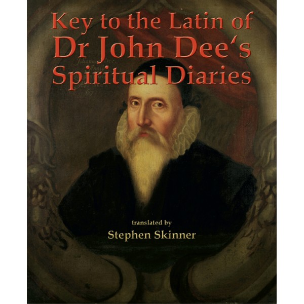 Key to the Latin of Dr John Dee's Spiritual Diaries