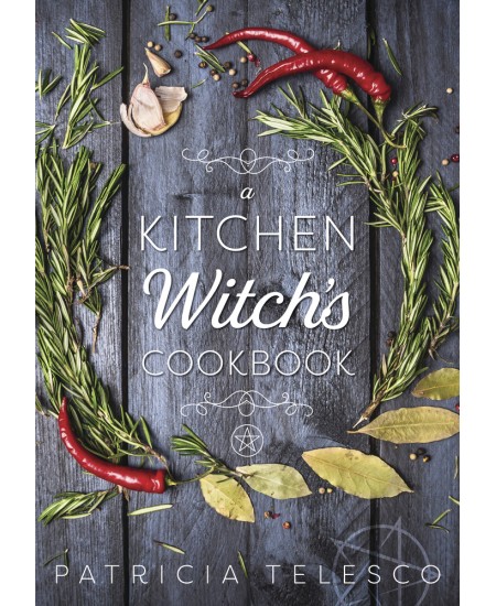A Kitchen Witch's Cookbook