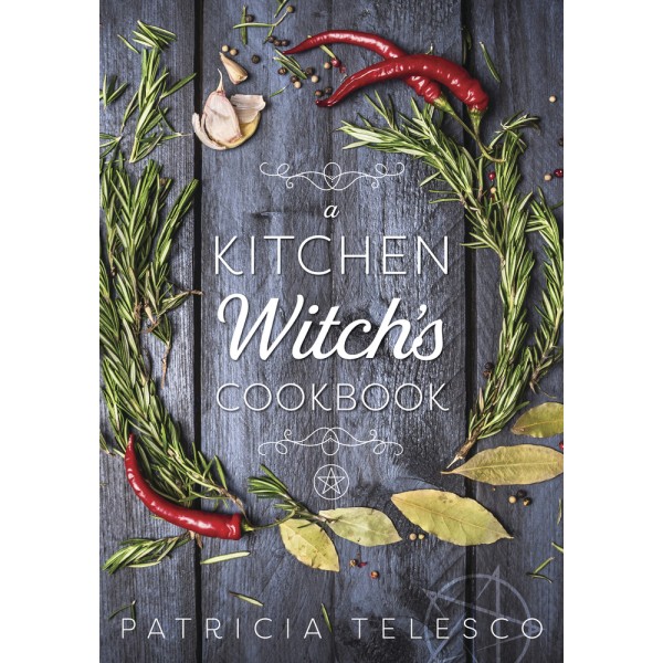 A Kitchen Witch's Cookbook