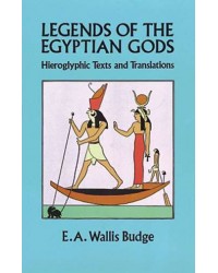 Legends of the Egyptian Gods - Hieroglyphic Texts and Translations