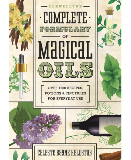 Llewellyn's Complete Formulary of Magical Oils