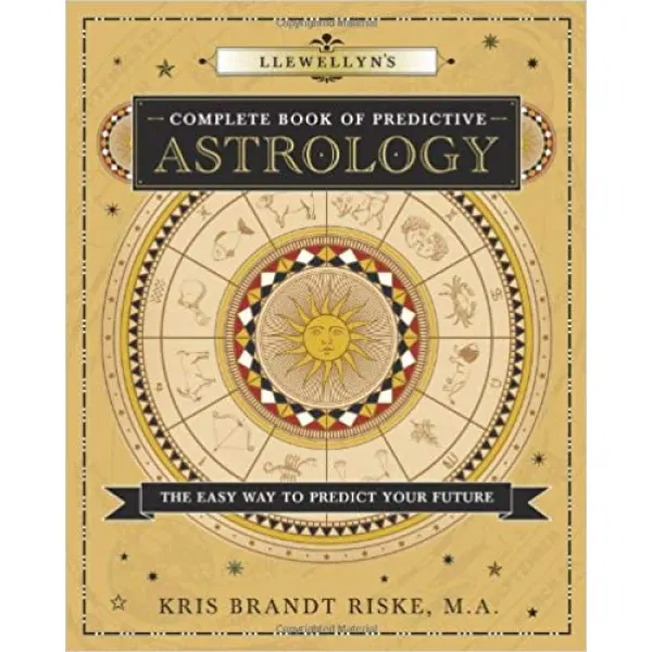 Llewellyn's Complete Book of Predictive Astrology