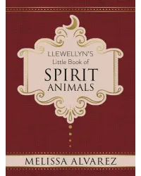 Llewellyn's Little Book of Spirit Animals