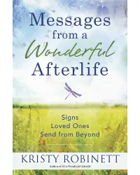 Messages From a Wonderful Afterlife