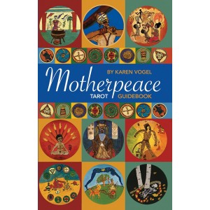 Motherpeace Tarot Guidebook