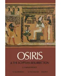 Osiris and the Egyptian Resurrection Vol 2