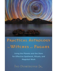 Practical Astrology for Witches and Pagans