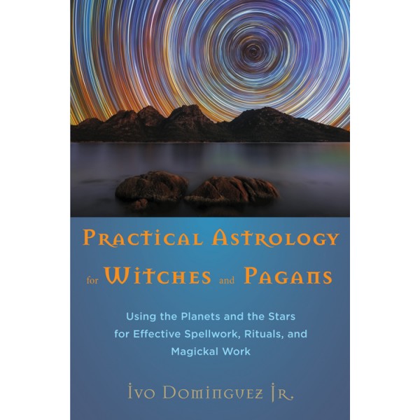 Practical Astrology for Witches and Pagans