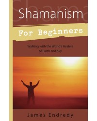 Shamanism for Beginners