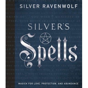 Silvers Spells by Silver Ravenwolf