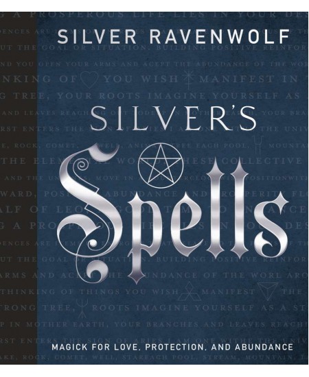 Silvers Spells by Silver Ravenwolf