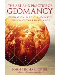 The Art and Practice of Geomancy