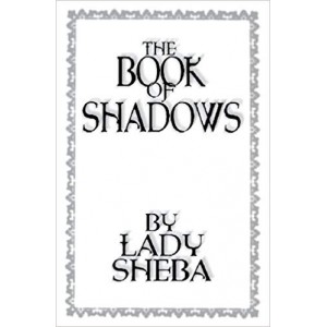 The Book of Shadows by Lady Sheba