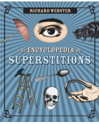 The Encyclopedia of Superstitions