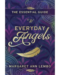 The Essential Guide to Everyday Angels