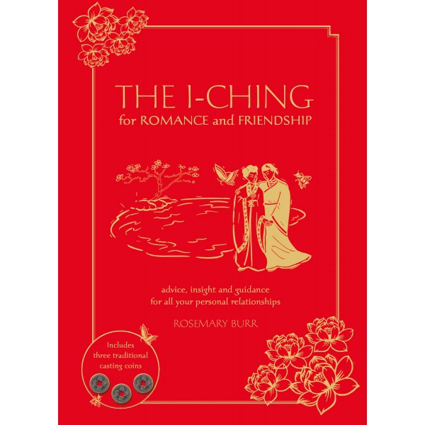 The I-Ching for Romance and Friendship