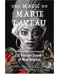 The Magic of Marie Laveau