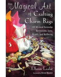 The Magical Art of Crafting Charm Bags