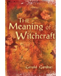 The Meaning of Witchcraft